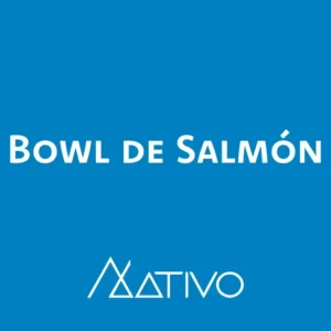 Bowl de Salmón